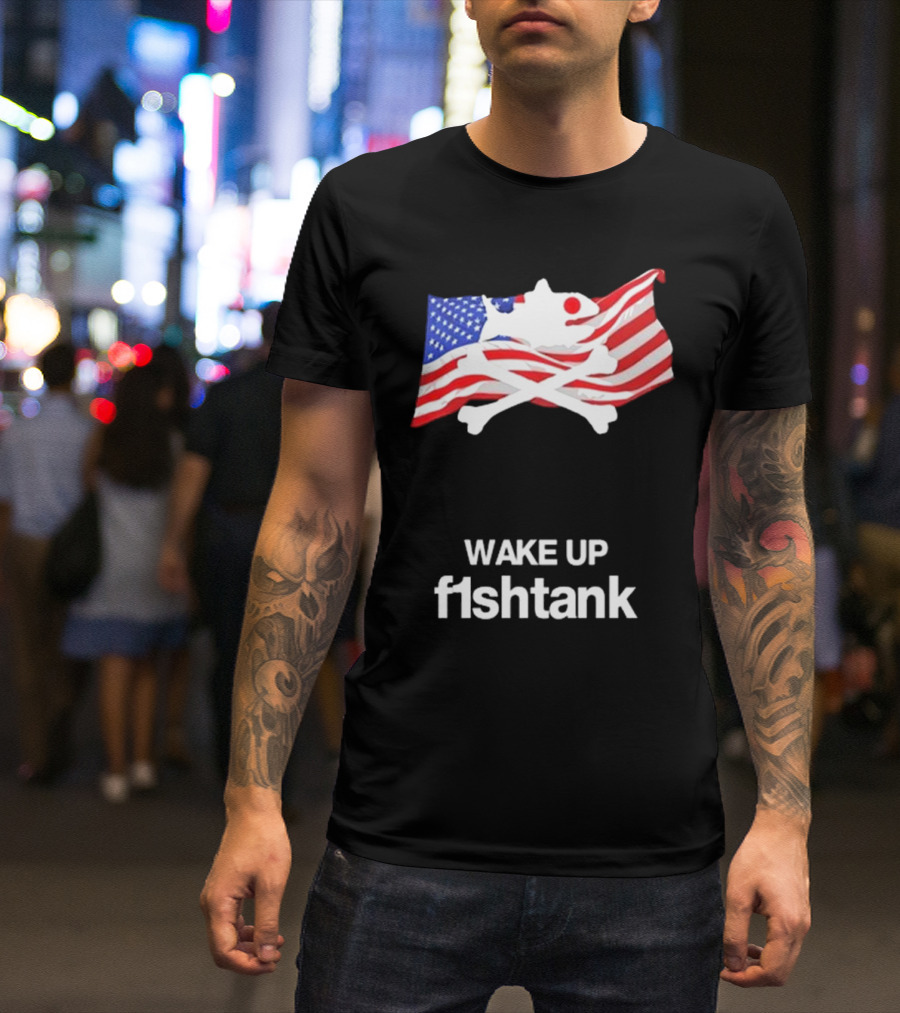 Wake Up Fishtank American Flag Crossbones T-Shirt