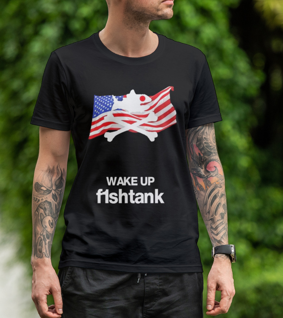 Wake Up Fishtank American Flag Crossbones T-Shirt