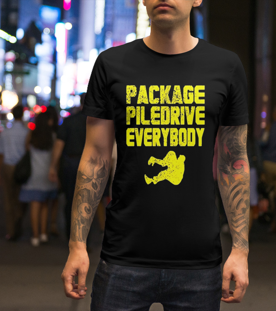 Package Piledrive Everybody Wrestling Move T-Shirt