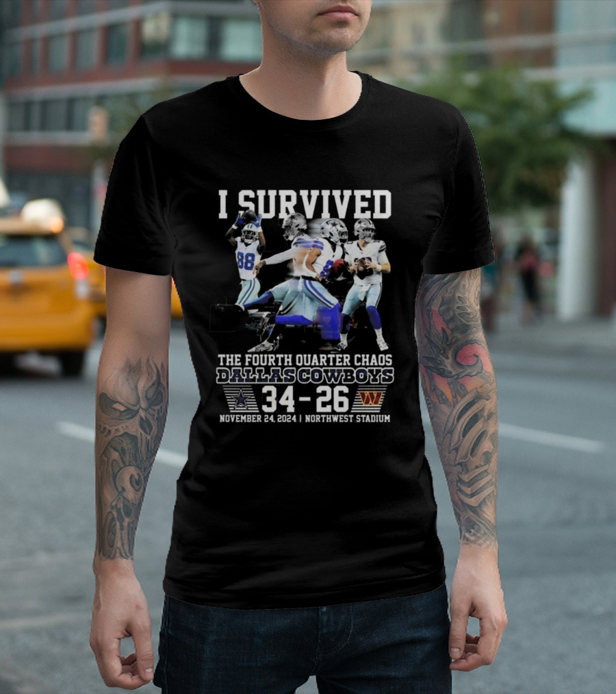 I Survived The Fourth Quarter Chaos Dallas Cowboys 34-26 November 24 2024 Northwest Stadium T-Shirt