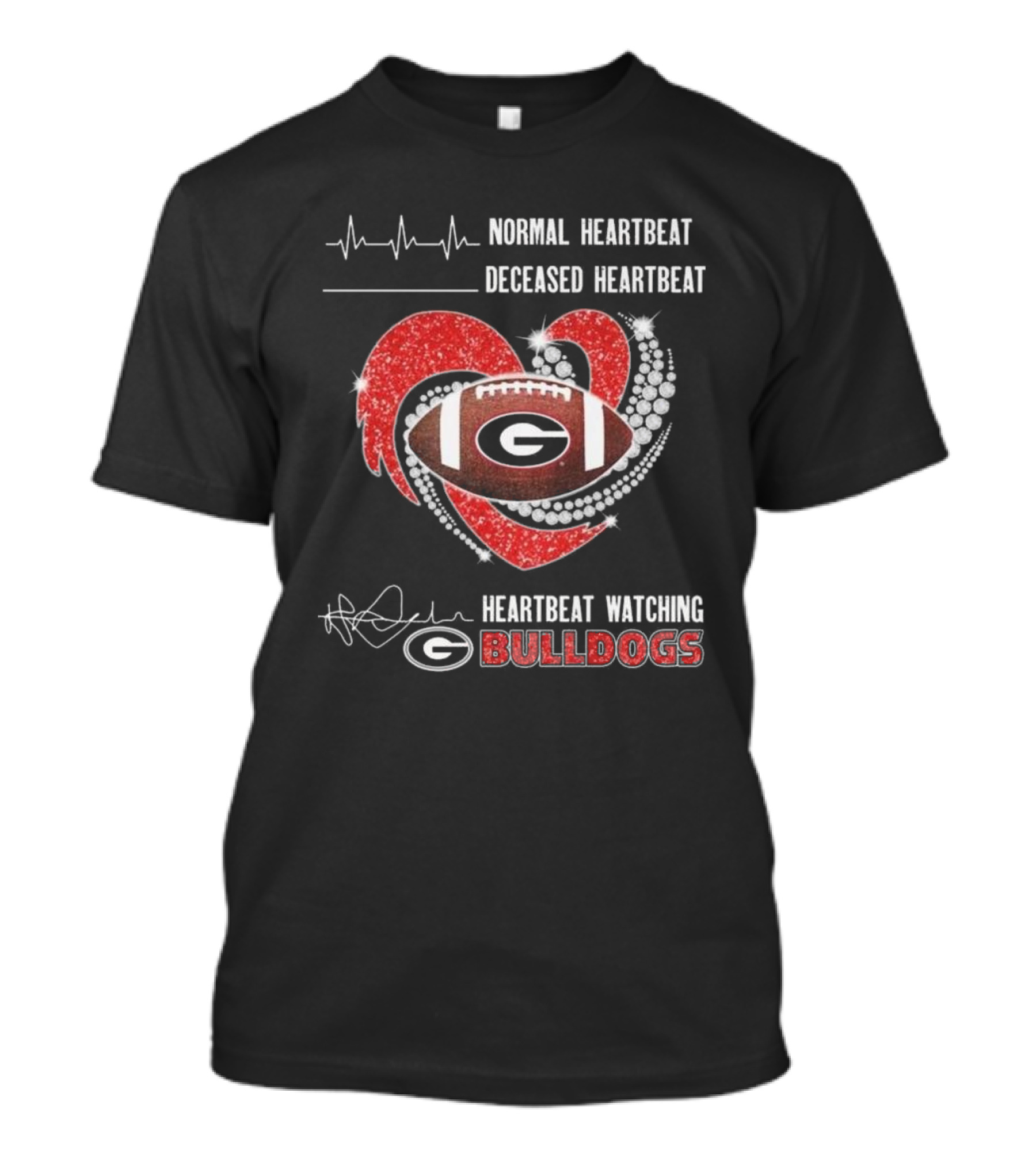 Normal Heartbeat Deceased Heartbeat Heartbeat Watching Georgia Bulldogs T-Shirt