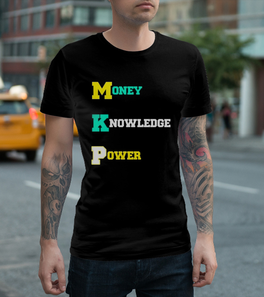Money Knowledge Power T-Shirt