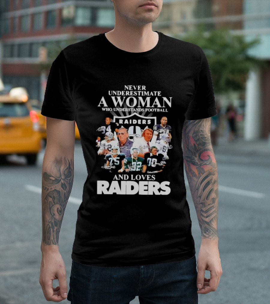 Never Underestimate A Woman Who Understands Football And Loves Raiders Players And Signatures T-Shirt