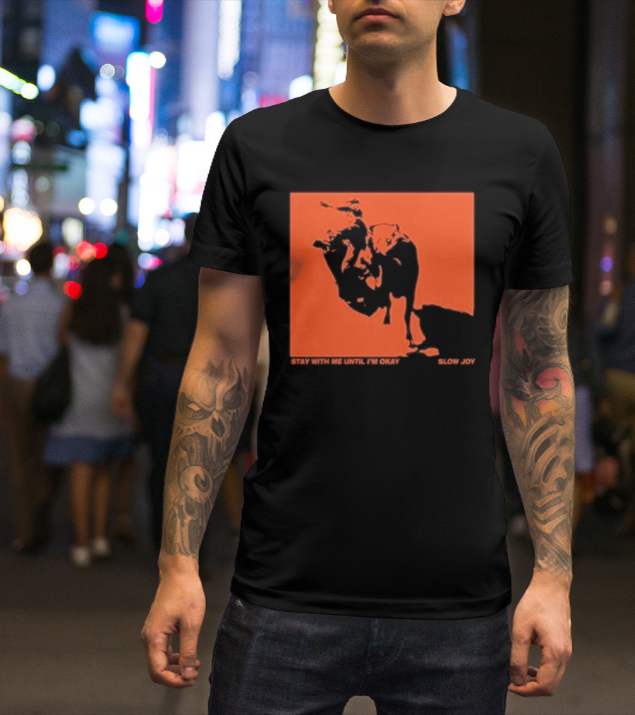 Slow Joy Stay With Me Until I'm Okay Red Bull Image T-Shirt