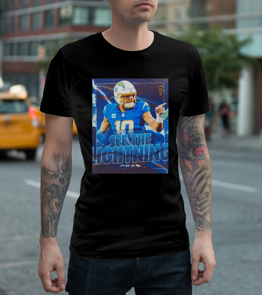 Los Angeles Chargers Justin Herbert See The Lightning 34-27 Denver Broncos T-Shirt