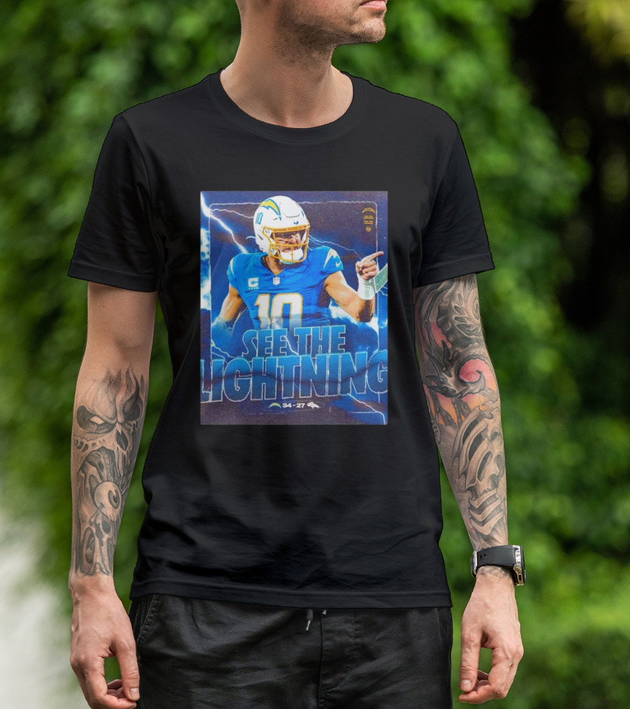 Los Angeles Chargers Justin Herbert See The Lightning 34-27 Denver Broncos T-Shirt