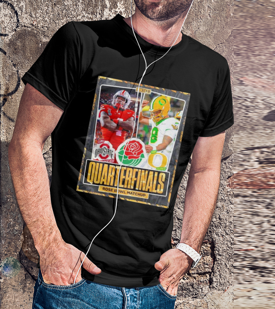 Quarterfinals Ohio State Buckeyes Vs Oregon Ducks Rose Bowl Matchup T-Shirt