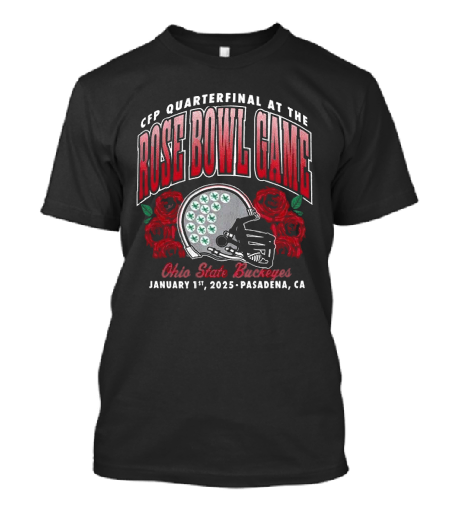 CFP Quarterfinal Rose Bowl Game Ohio State Buckeyes January 1st 2025 Pasadena CA T-Shirt