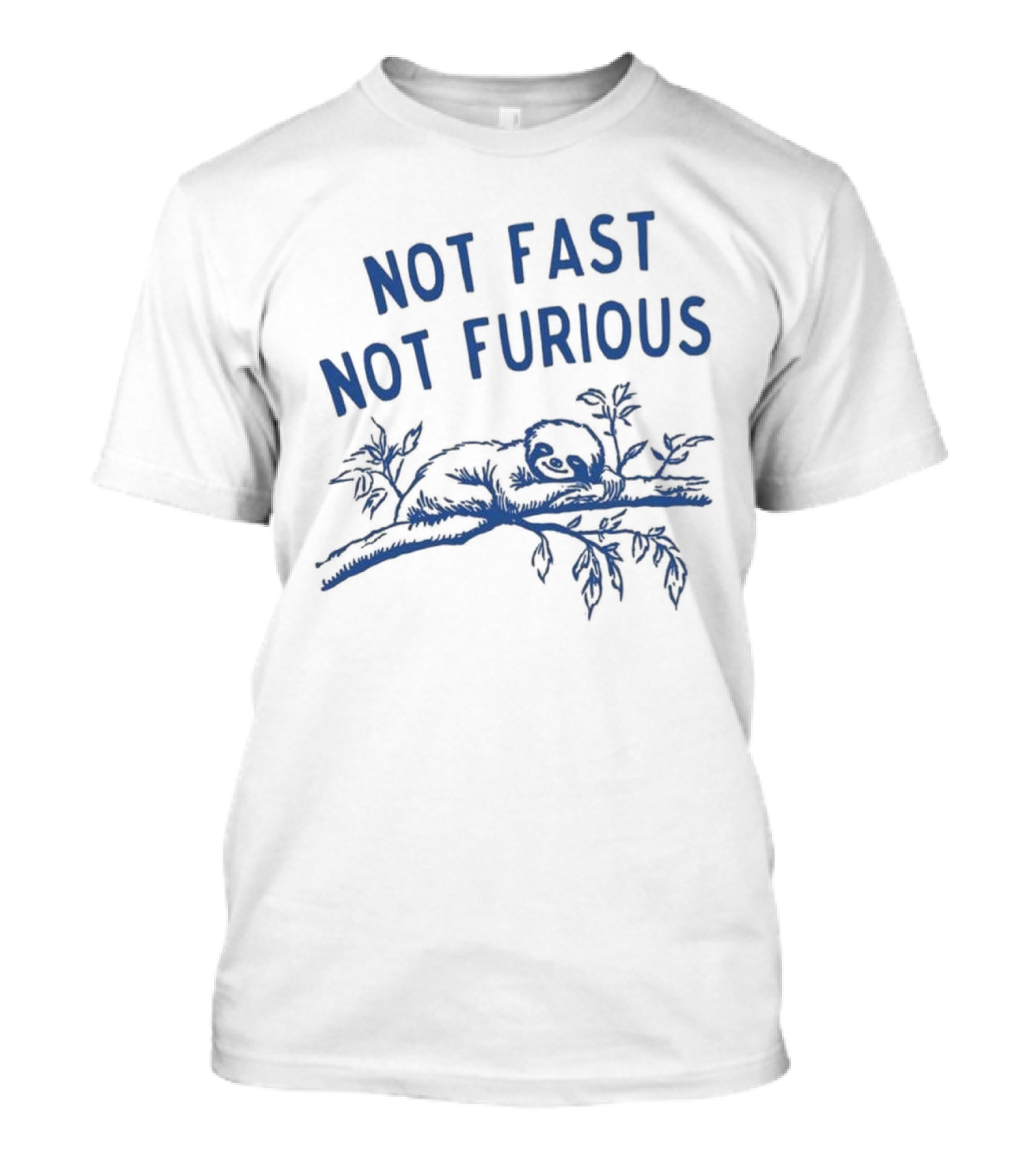 Not Fast Not Furious Sloth Relaxing On Tree Branch T-Shirt