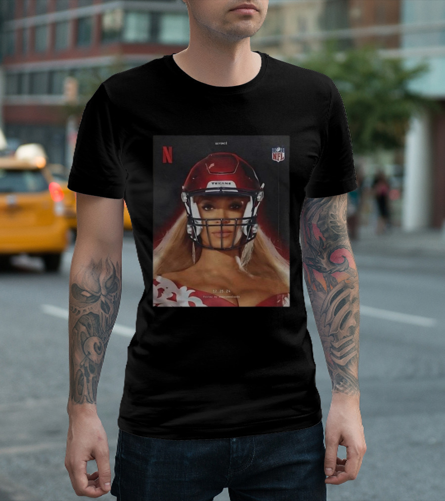 Beyoncé NFL Halftime Baltimore Ravens Vs. Houston Texans Christmas Day 12.25.24 Netflix NFL T-Shirt