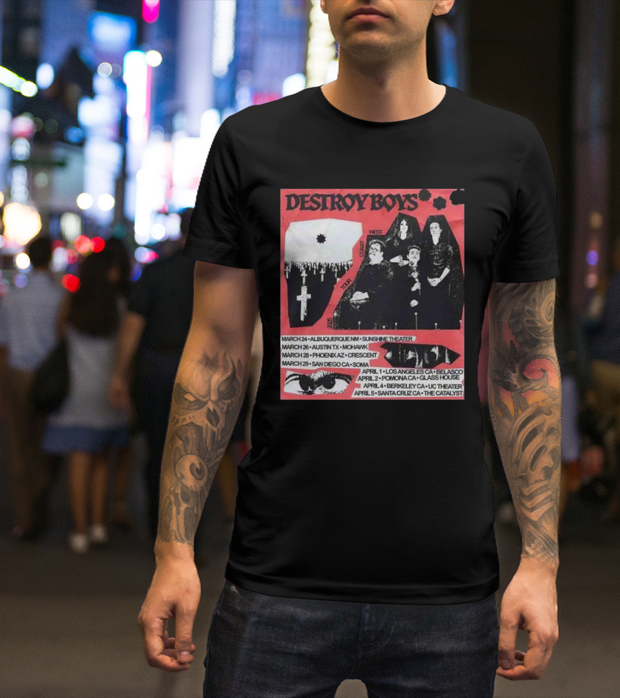 Destroy Boys Band Tour 2025 West Coast March To April Dates And Venues T-Shirt