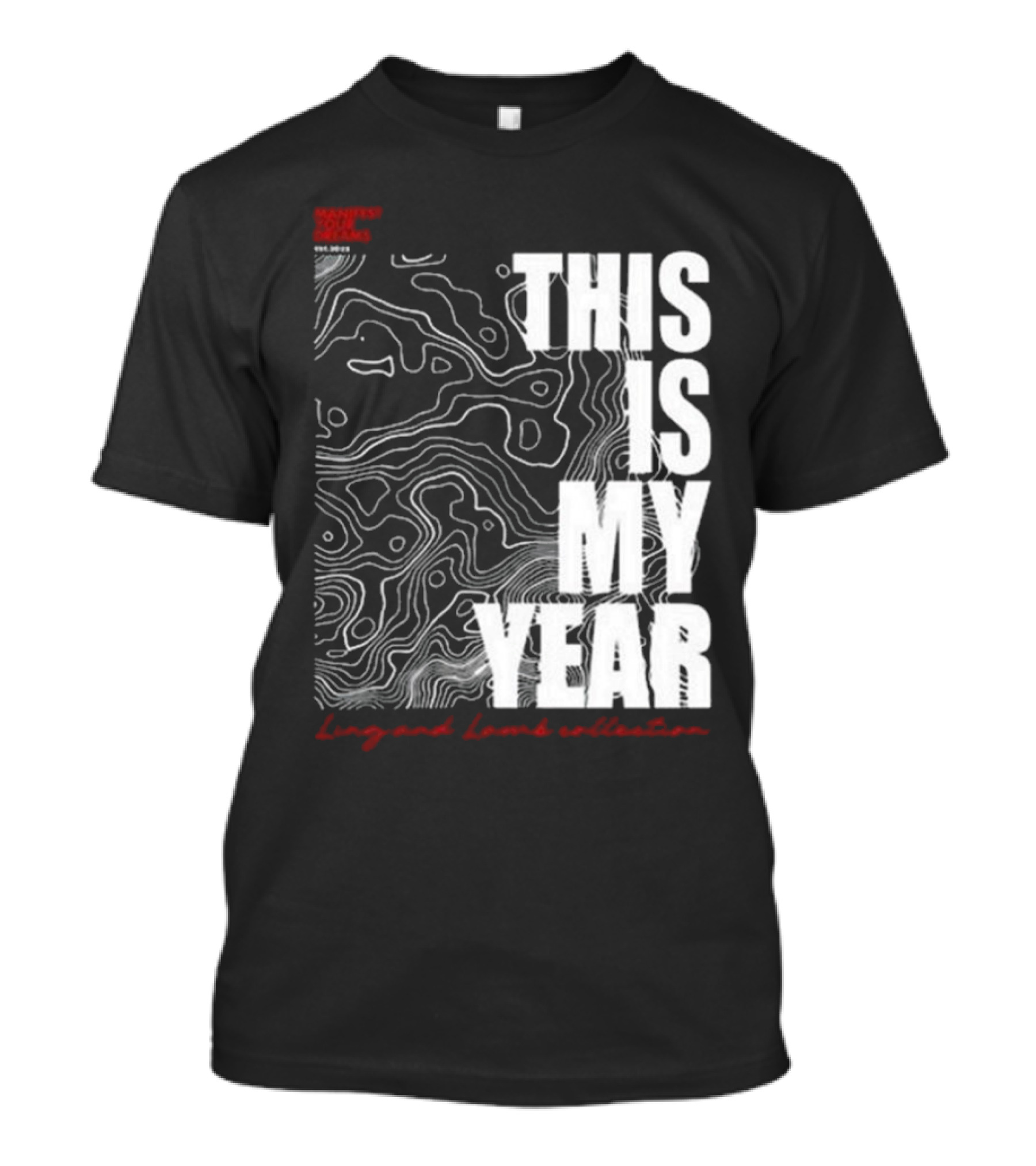 CONFIDENT COMMENT CODE THIS IS MY YEAR Ling And Lamb Collection T-Shirt