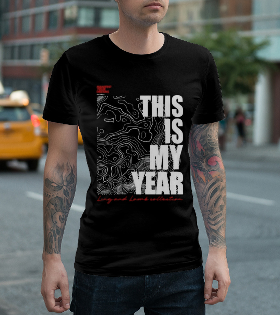 CONFIDENT COMMENT CODE THIS IS MY YEAR Ling And Lamb Collection T-Shirt