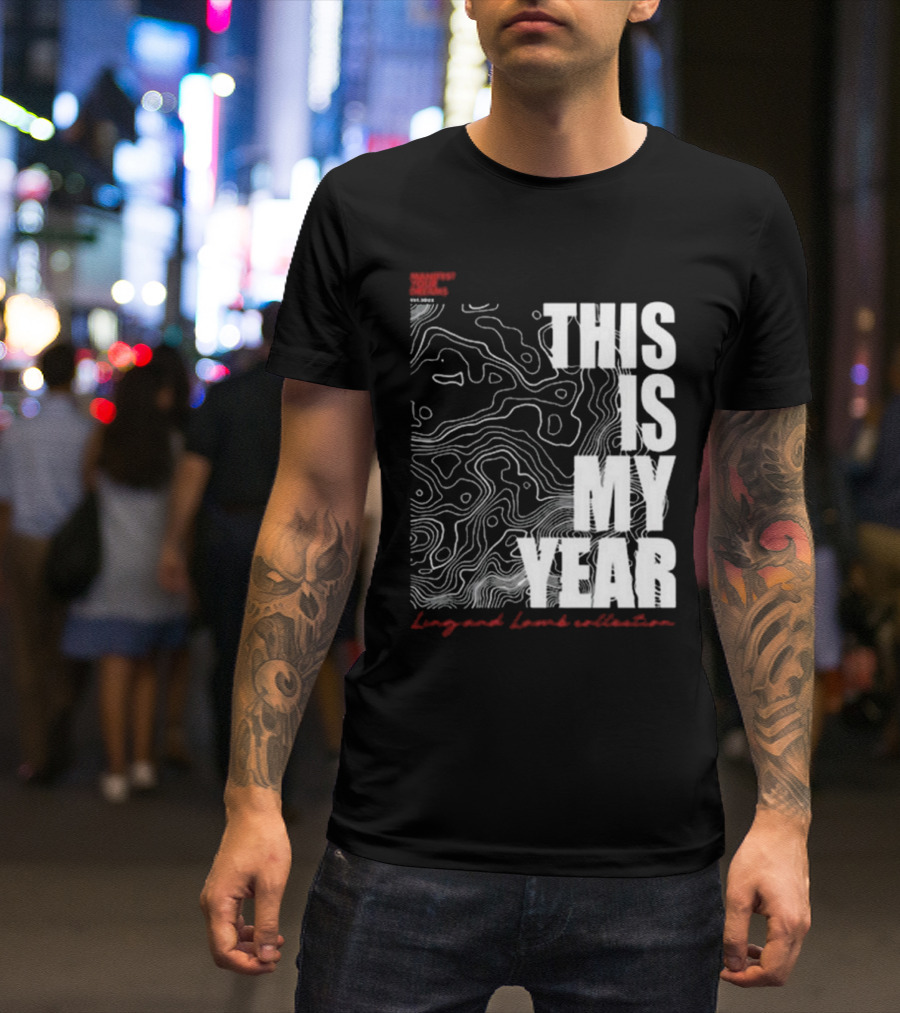CONFIDENT COMMENT CODE THIS IS MY YEAR Ling And Lamb Collection T-Shirt