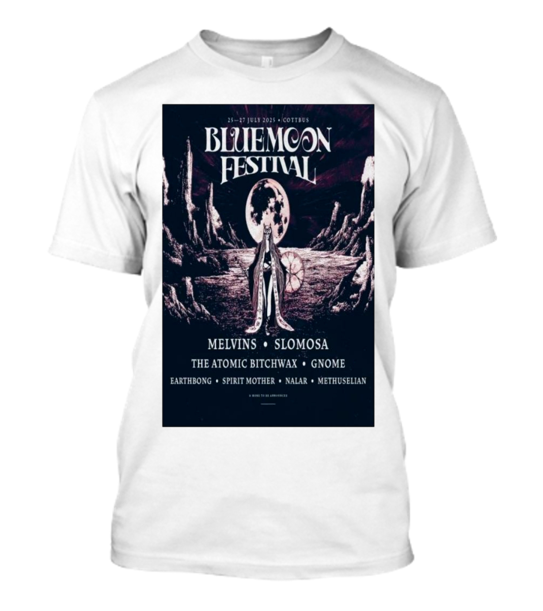 Bluemoon Festival Cottbus July 25-27 2025 Melvins Slomosa The Atomic Bitchwax Gnome Earthbong Spirit Mother Nalar Methuselian T-Shirt