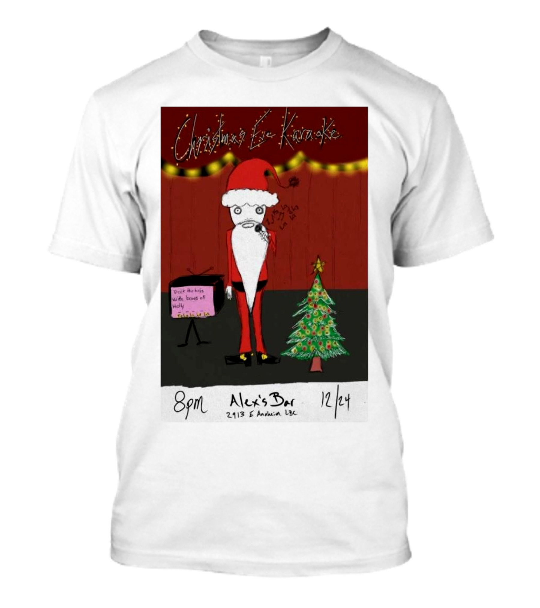 8pm Christmas Eve Karaoke Santa Alex’s Bar 2113 East Anaheim Long Beach 12/24 T-Shirt