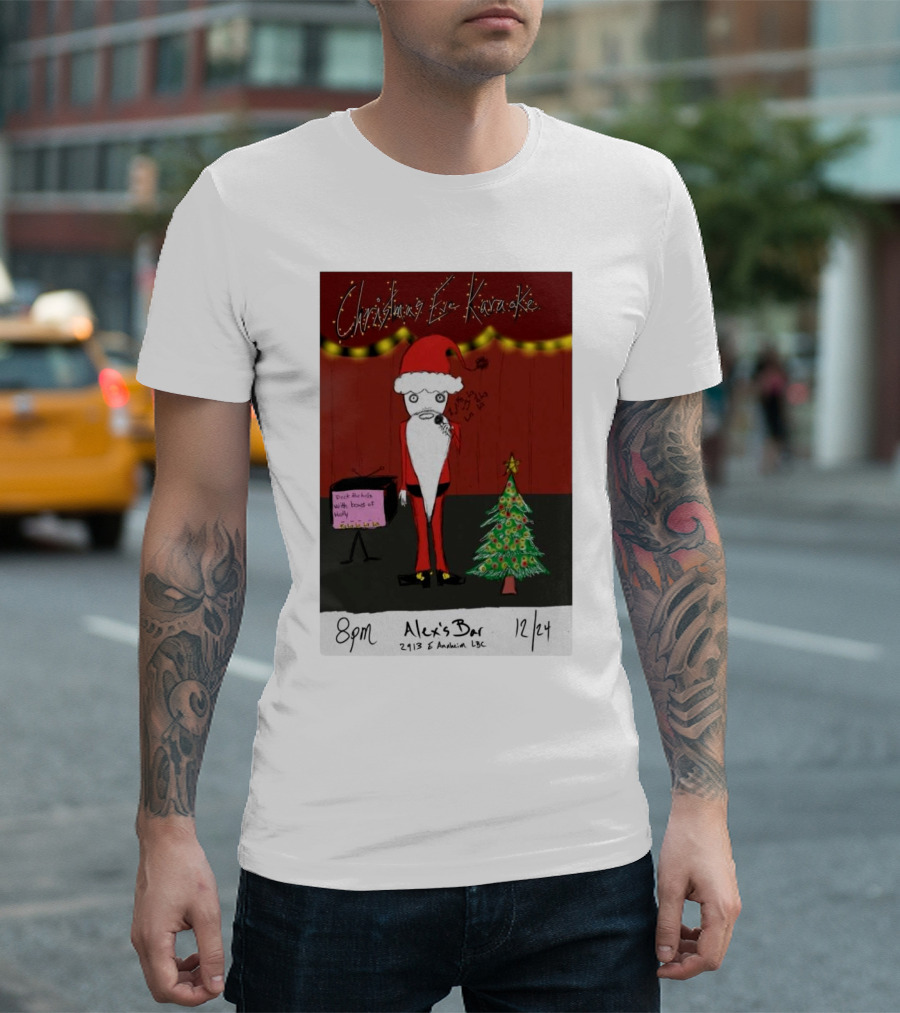 8pm Christmas Eve Karaoke Santa Alex’s Bar 2113 East Anaheim Long Beach 12/24 T-Shirt