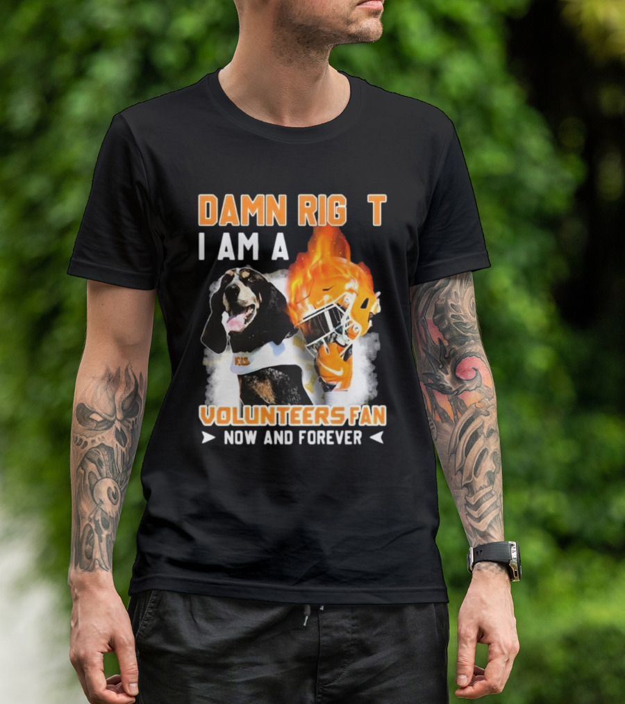 Damn Right I Am A Volunteers Fan Now And Forever 2024 Tennessee Vols Dog Flame Helmet T-Shirt