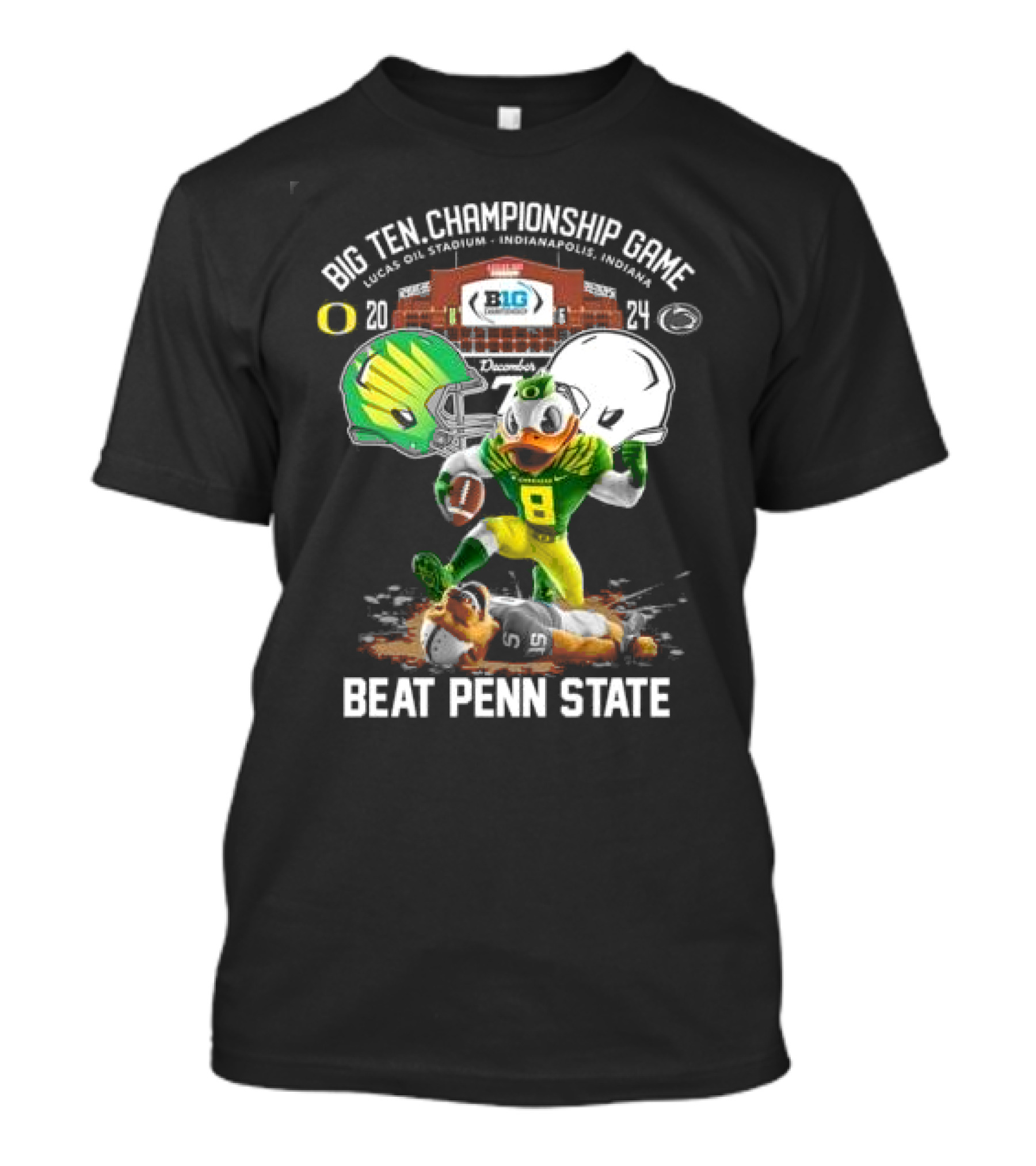 Oregon Ducks Big Ten Championship Game 2024 Beat Penn State Lucas Oil Stadium Indianapolis T-Shirt