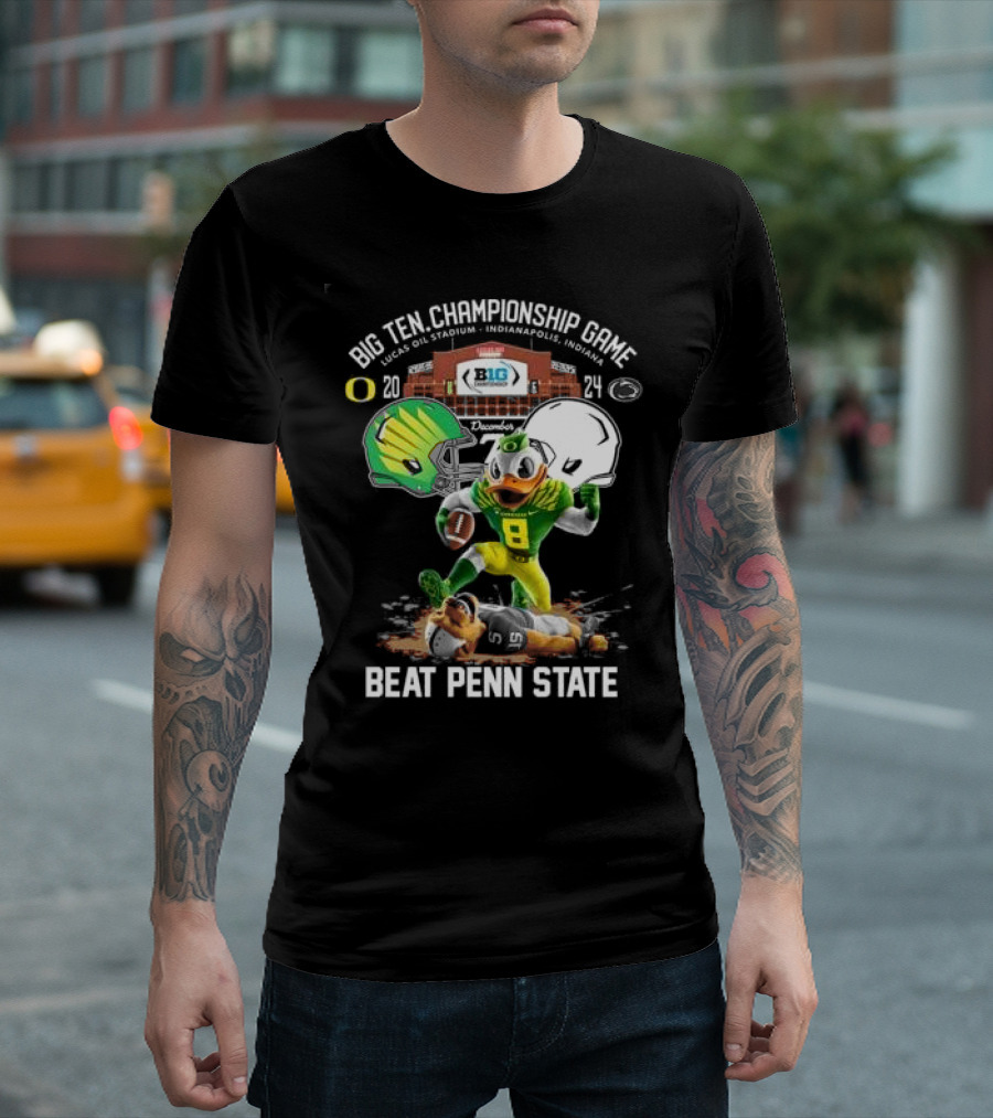 Oregon Ducks Big Ten Championship Game 2024 Beat Penn State Lucas Oil Stadium Indianapolis T-Shirt