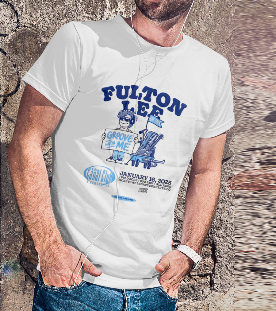 Fulton Lee Groove With Me Tour Canal Club Richmond VA January 16 2025 T-Shirt