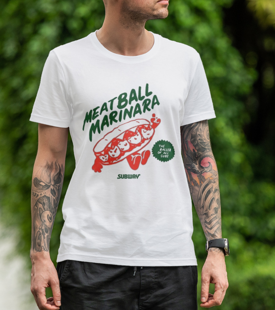 Subway Meatball Marinara The Baller Of All Subs T-Shirt