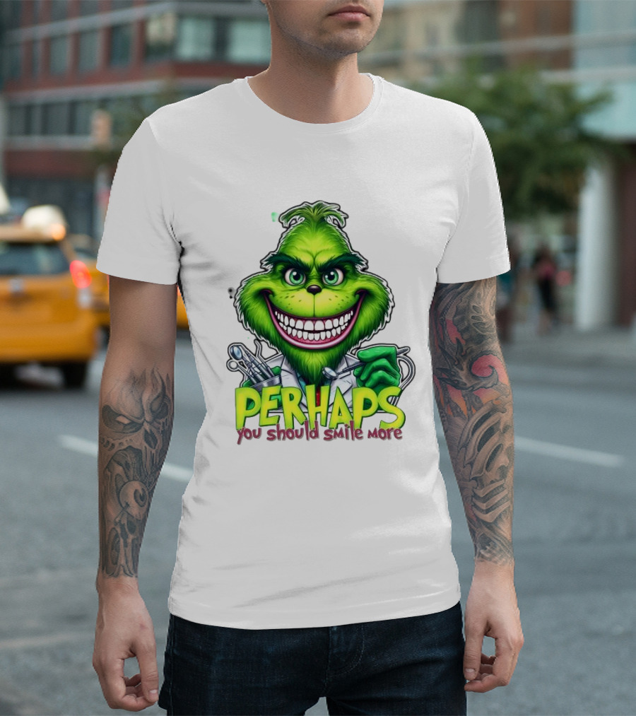 The Grinch Perhaps You Should Smile More Merry Christmas T-Shirt