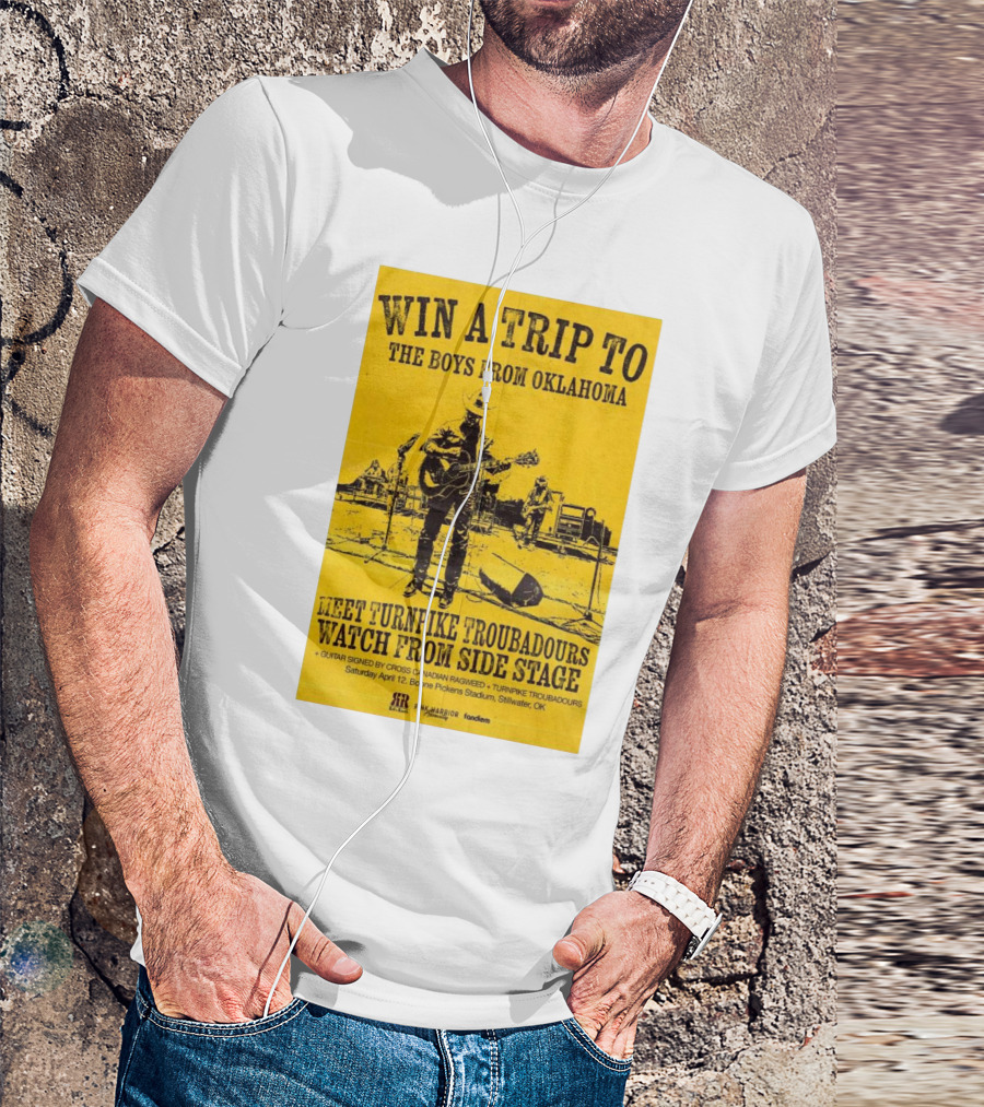 Win A Trip To The Boys From Oklahoma Meet Turnpike Troubadours Watch From Side Stage T-Shirt