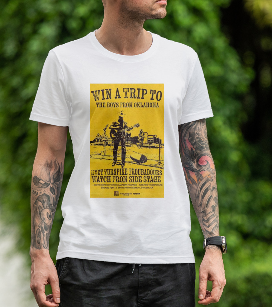 Win A Trip To The Boys From Oklahoma Meet Turnpike Troubadours Watch From Side Stage T-Shirt