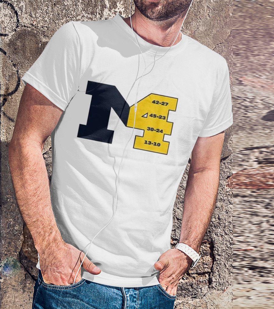 Michigan M4 42-27 45-23 30-24 13-10 T-Shirt