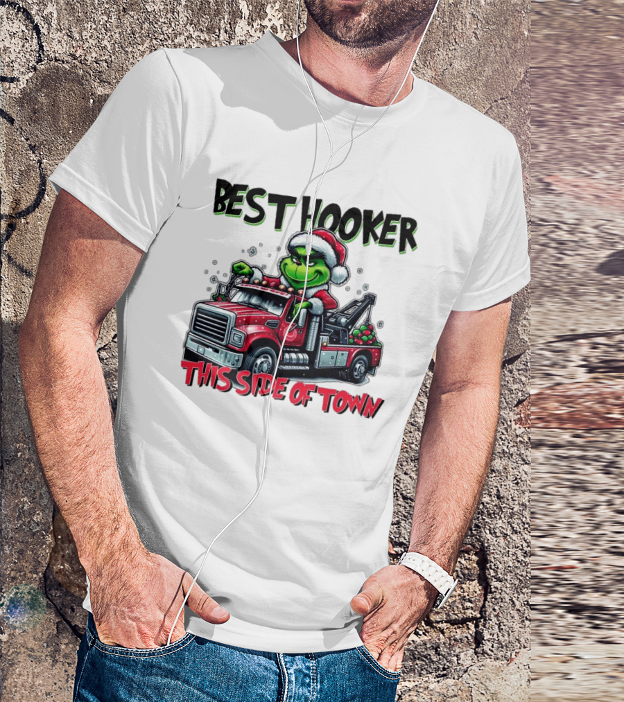 Best Hooker This Side Of Town Grinch Merry Christmas T-Shirt