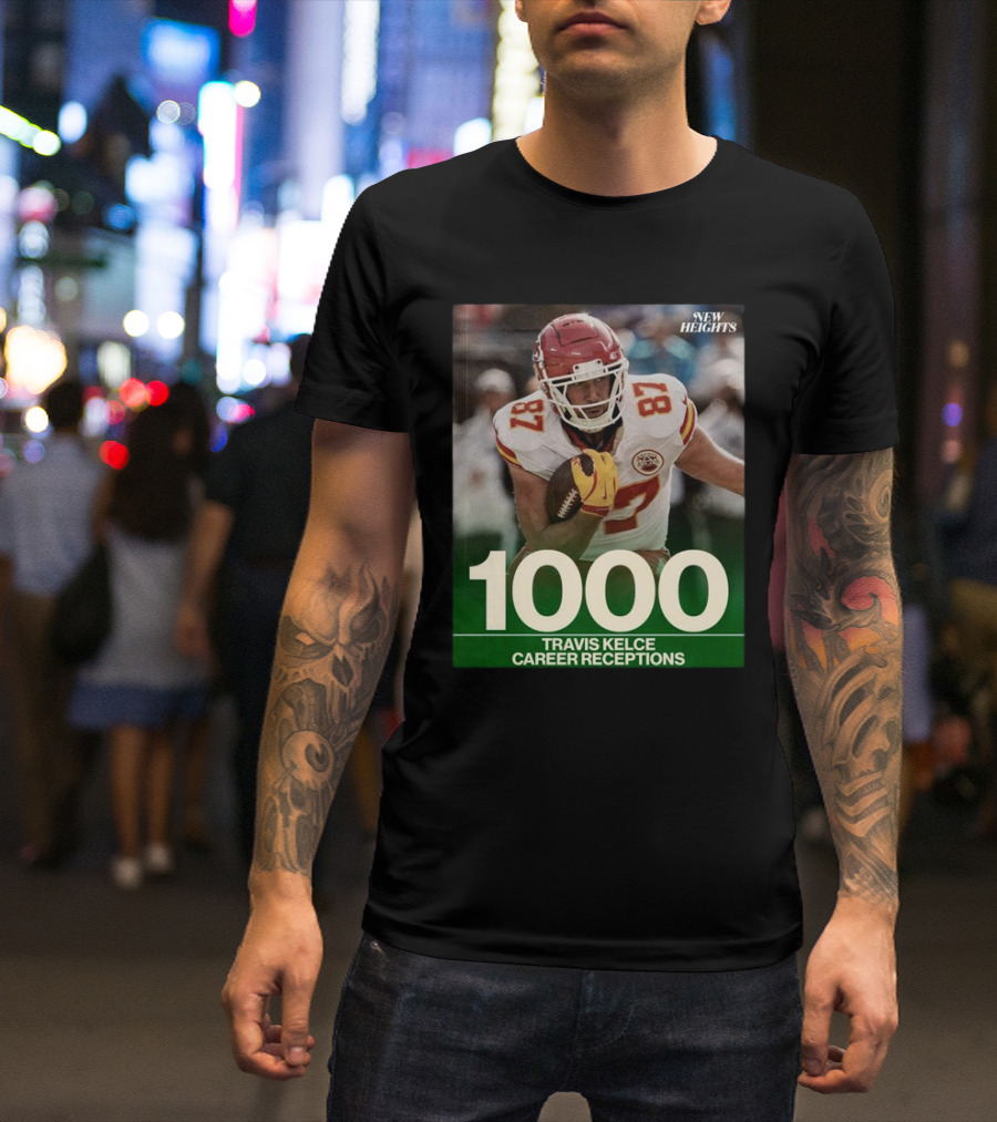 Travis Kelce 1000 Career Receptions New Heights T-Shirt