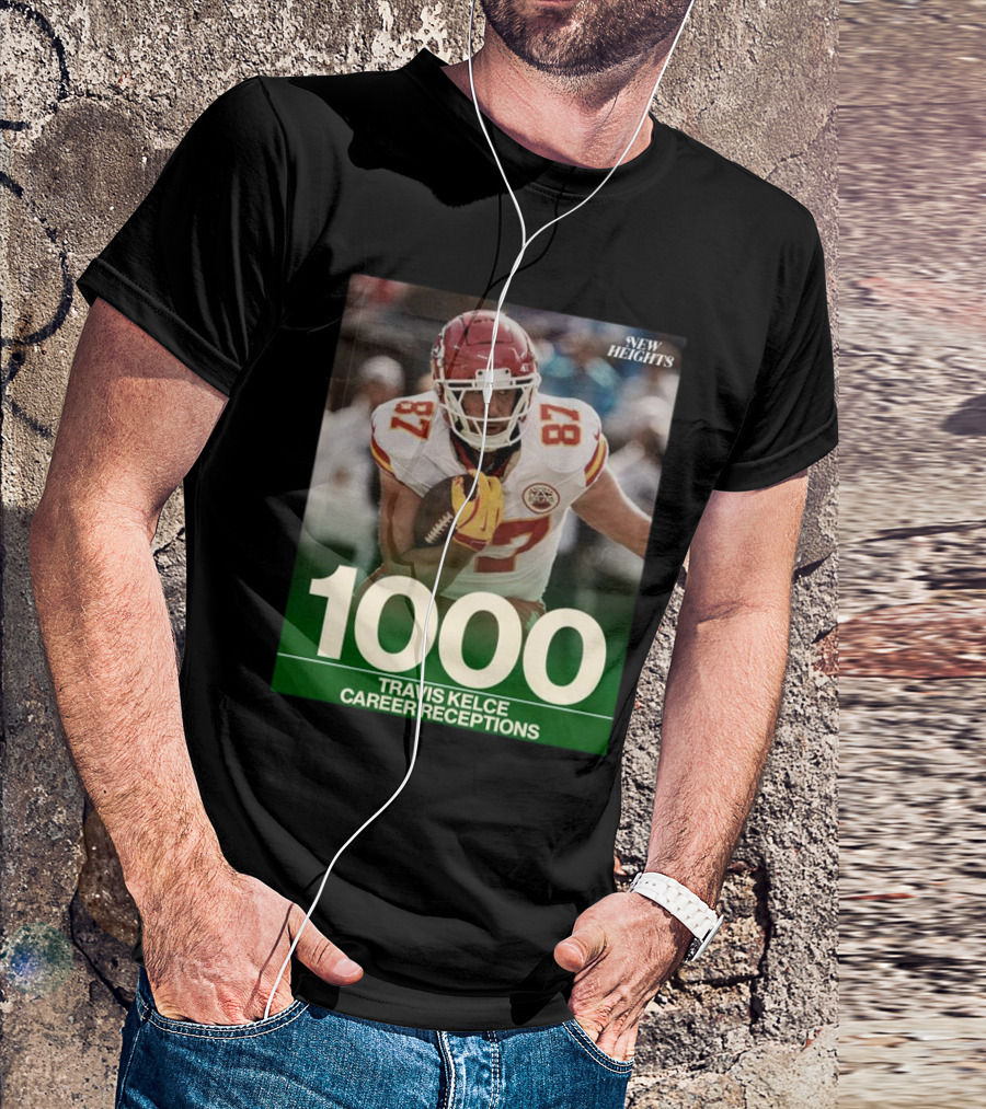Travis Kelce 1000 Career Receptions New Heights T-Shirt