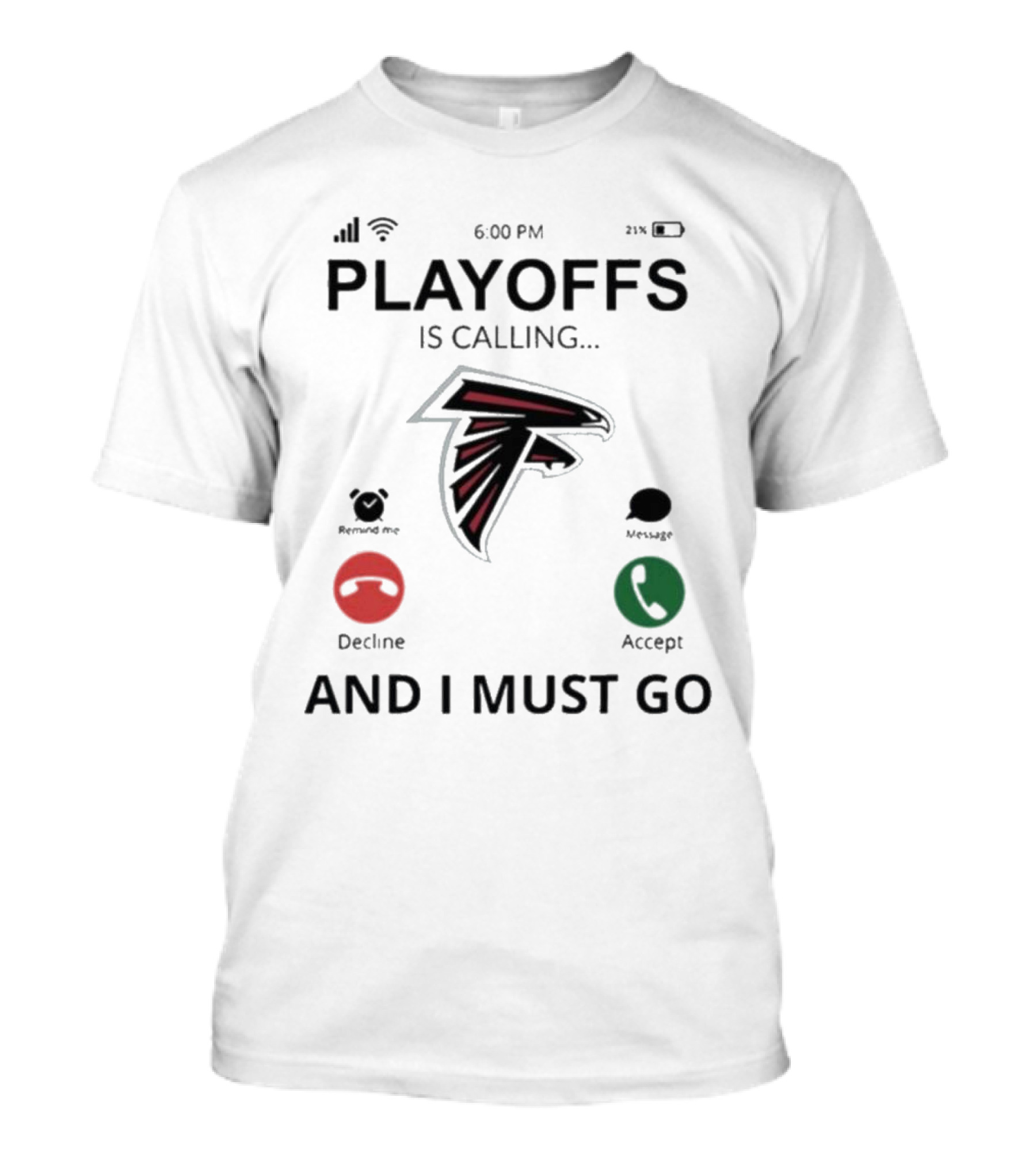 Atlanta Falcons Playoffs Is Calling And I Must Go 2024 Football Fan Gear T-Shirt