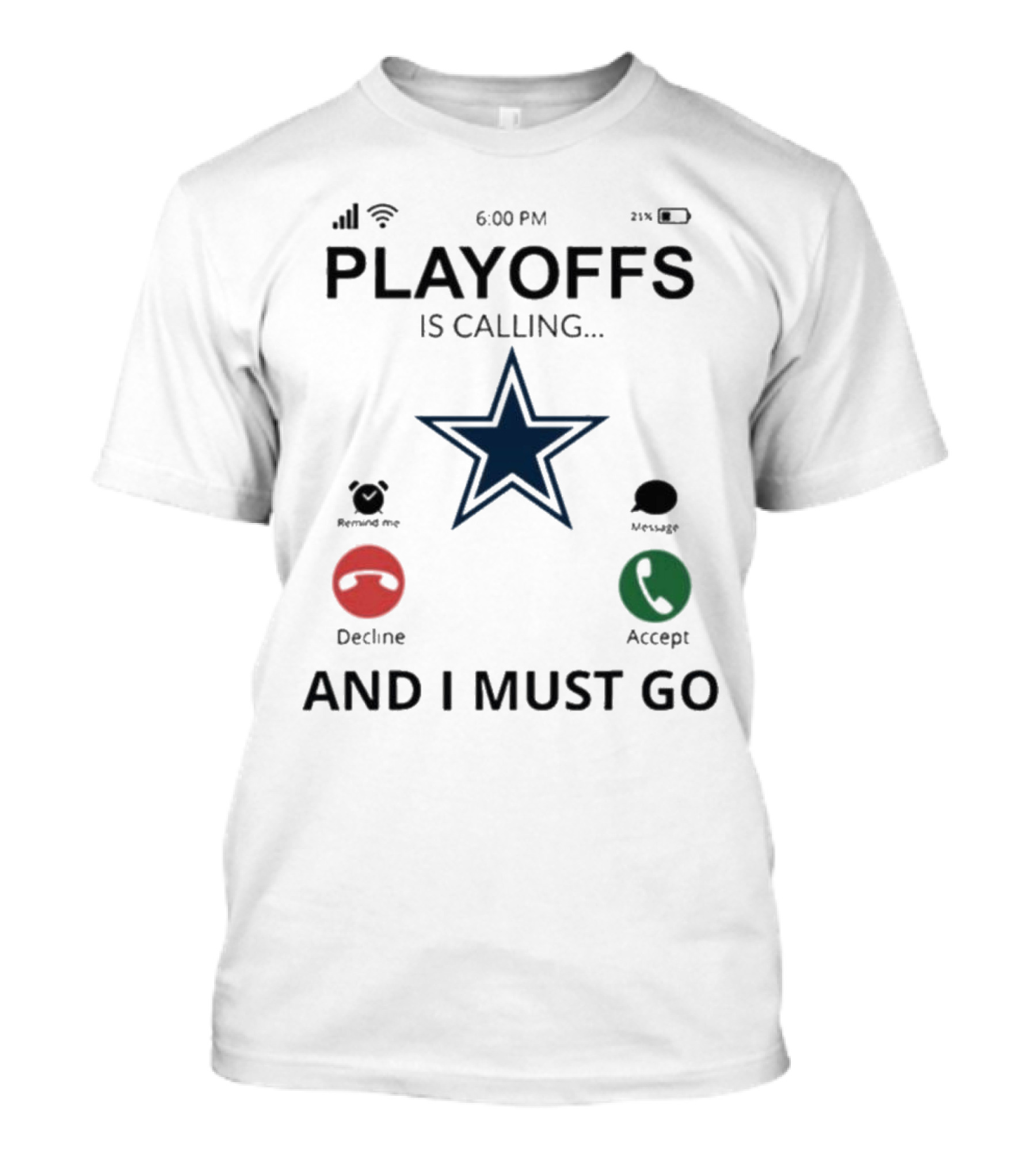 Dallas Cowboys Playoffs Is Calling And I Must Go T-Shirt