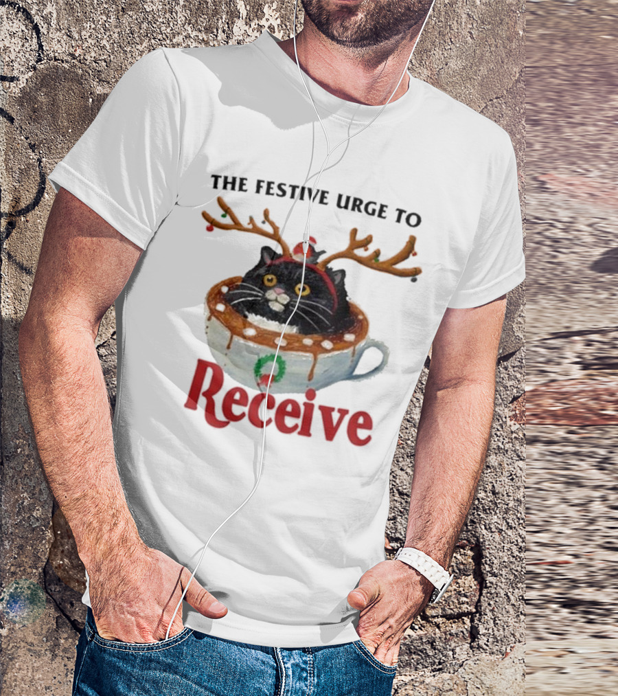 The Festive Urge To Receive Cat With Antlers In Christmas Cup T-Shirt