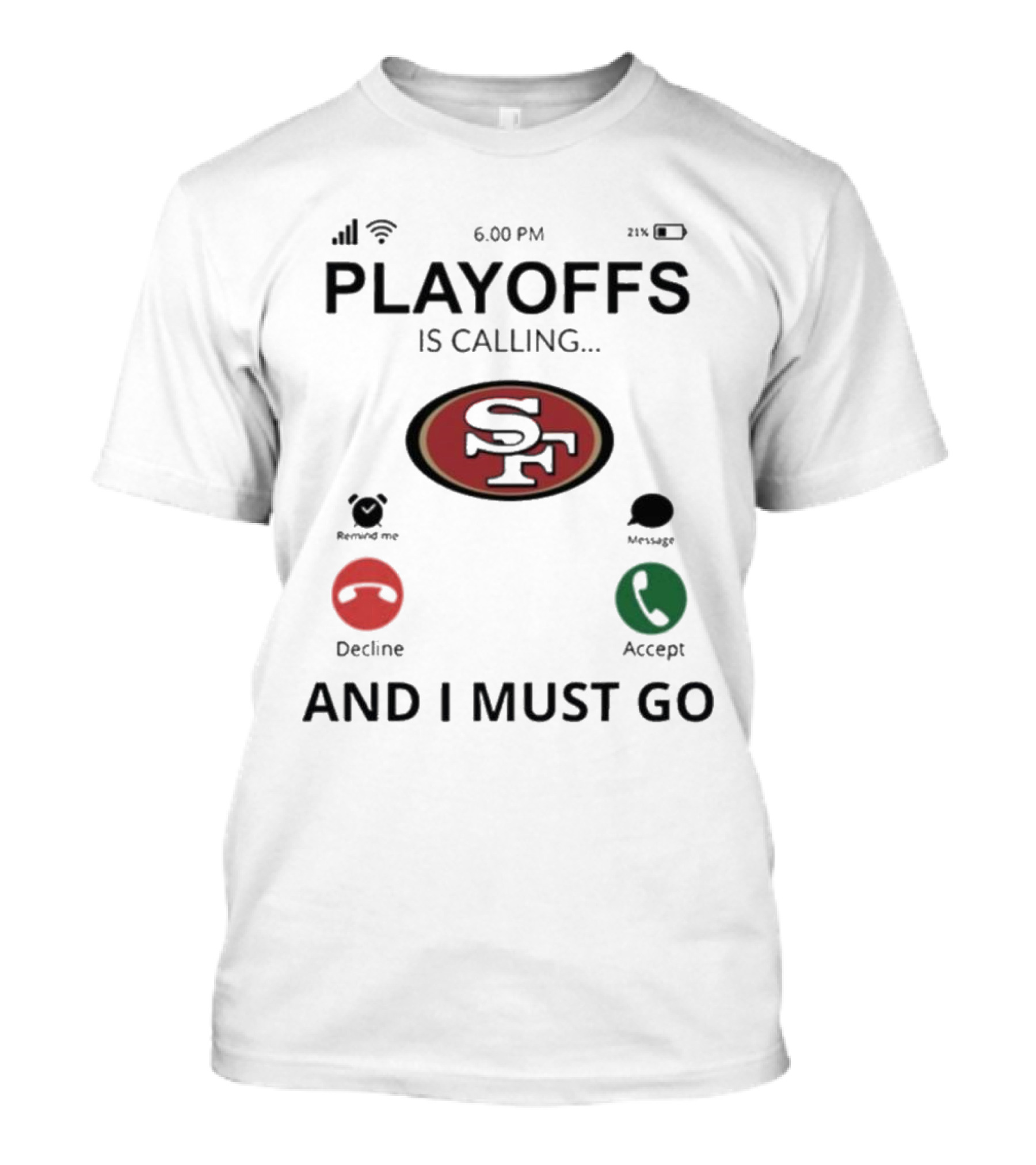 San Francisco 49ers Playoffs Is Calling And I Must Go 2024 NFL Football Fan T-Shirt