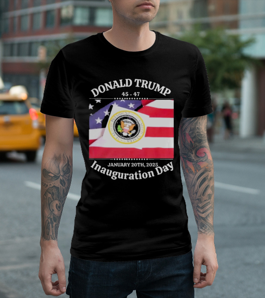 Donald Trump 45-47 Inauguration Day January 20th 2025 Flag Seal T-Shirt