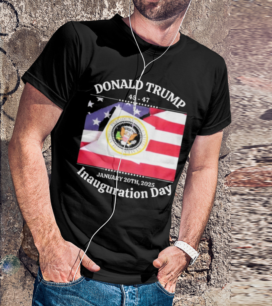 Donald Trump 45-47 Inauguration Day January 20th 2025 Flag Seal T-Shirt