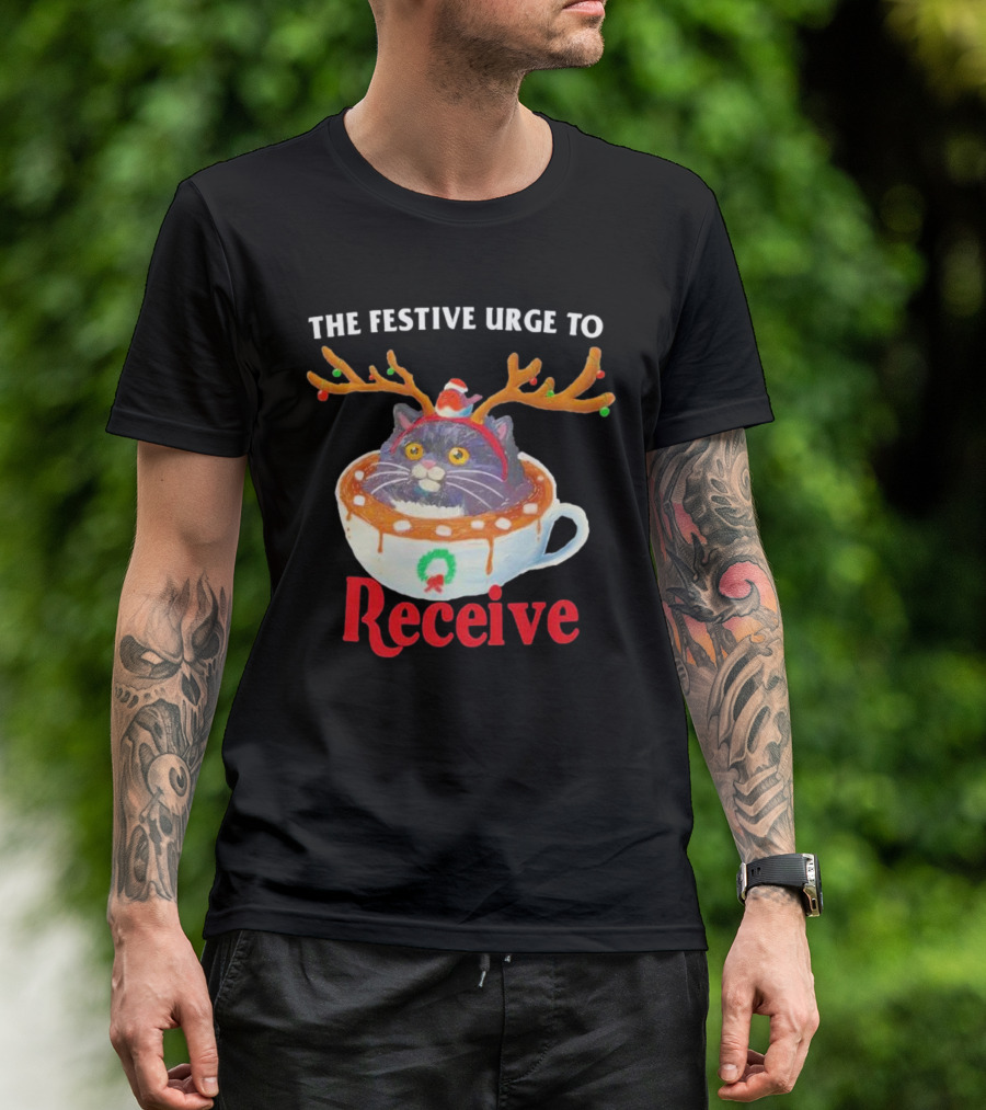 The Festive Urge To Receive Cat In Reindeer Ears In Holiday Cup T-Shirt