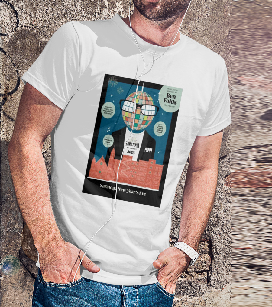 Ben Folds Saratoga New Year's Eve 2025 Headline Concert At City Center Saratoga Springs NY T-Shirt