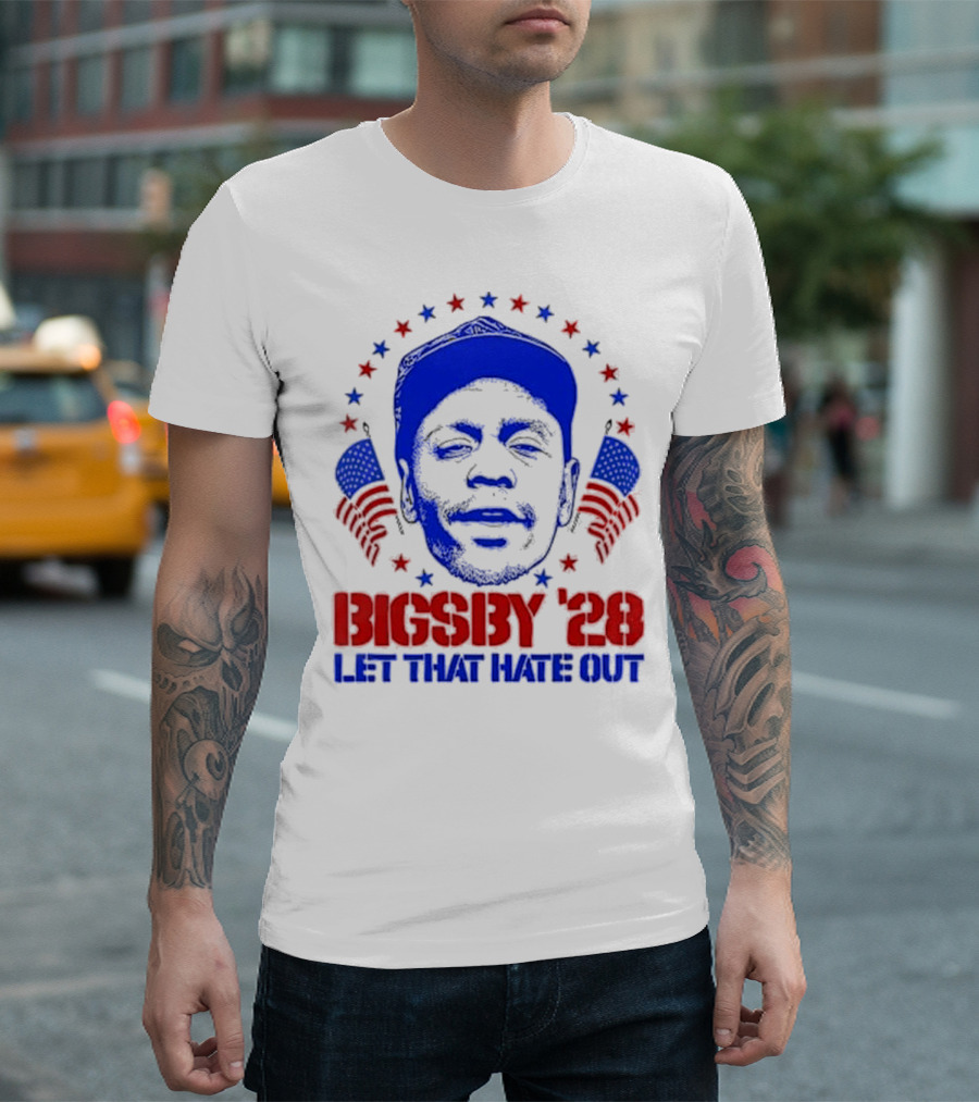 Clayton Bigsby 2028 Let That Hate Out Campaign T-Shirt