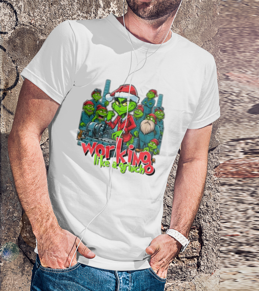 Working Like A Grinch Merry Christmas Factory Fun T-Shirt