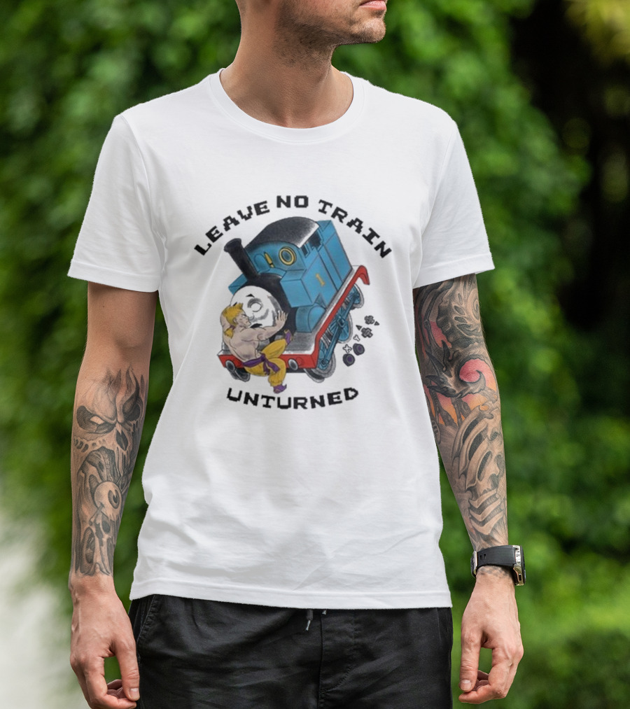 Leave No Train Unturned Theyetee Wrestling Train Collision T-Shirt