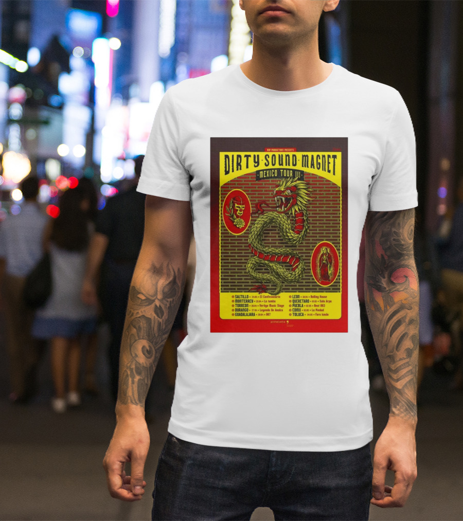 Dirty Sound Magnet Mexico Tour 2025 Mexican Dragon Art With Tour Dates T-Shirt