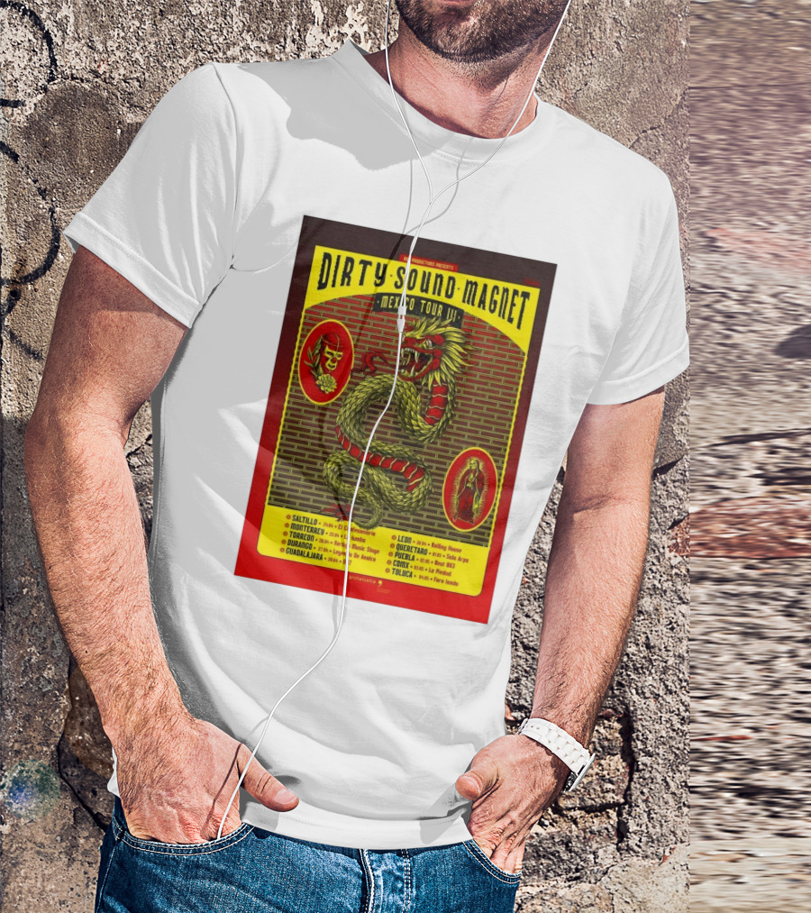 Dirty Sound Magnet Mexico Tour 2025 Mexican Dragon Art With Tour Dates T-Shirt