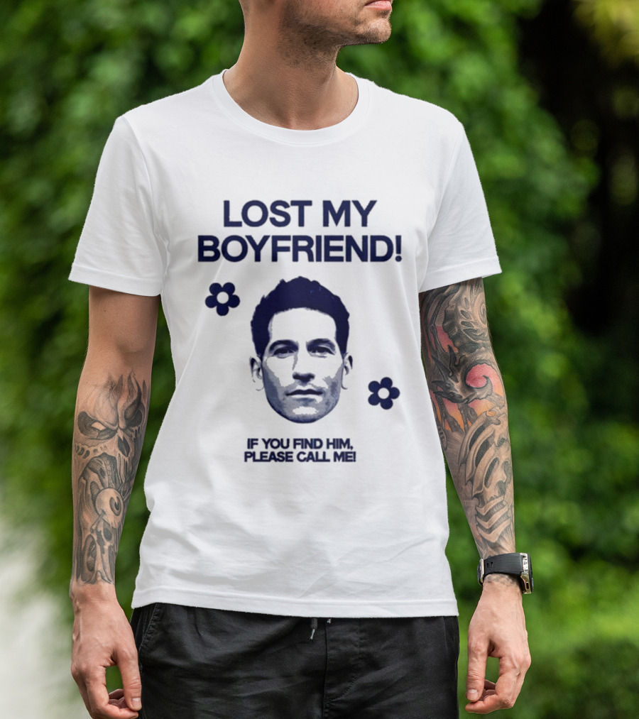 Lost My Boyfriend If You Find Him Please Call Me Jon Bernthal Face With Flowers T-Shirt