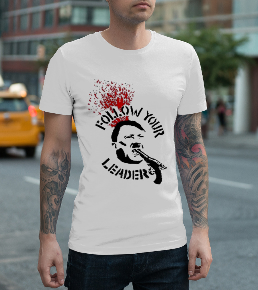 Follow Your Leader Anti-Fascist Commentary Stencil T-Shirt