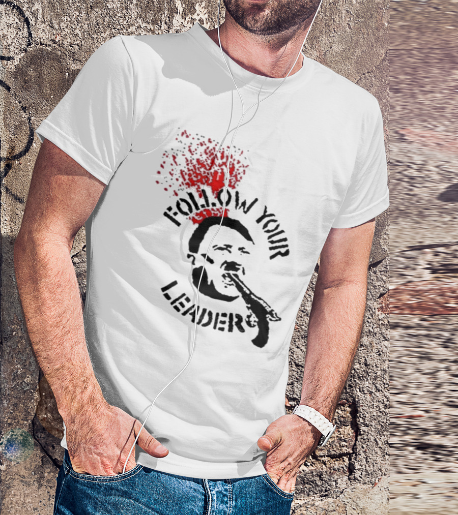 Follow Your Leader Anti-Fascist Commentary Stencil T-Shirt