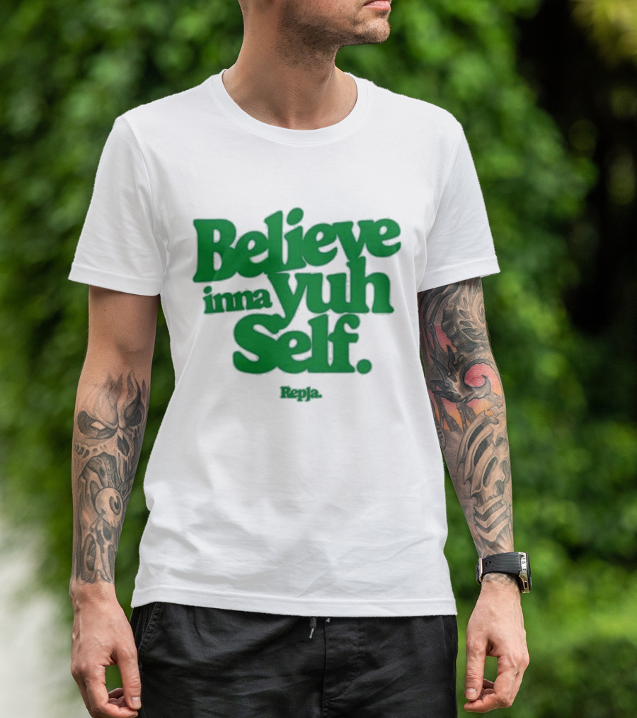 Janice Repja Believe Inna Yuh Self Repja T-Shirt